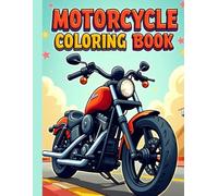 Motorcycle Colouring Book: 50 Pages for Adults, Kids, and Teens - Ideal for Stress Relief, Relaxation, and Mindfulness - Stunning Calming Illustrations for a Therapeutic Coloring Adventure