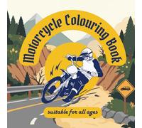 Motorcycle Colouring Book for All Ages, 42 Detailed Bike Designs to Colour | Classic, Vintage & Modern Motorcycles | Stress-Relieving Coloring Fun | 8.5 x 8.5 Inch