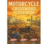 Motorcycle Crossword Puzzle Book: An Extra-Large 8.5 x 11 Inch Motorcycle Crossword Puzzle Collection Featuring 60 Expertly Crafted Puzzles and 720 ... and Everything Two-Wheeled Motor Bikes