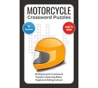 Motorcycle Crossword Puzzles: 60 Motorcycle Crossword Puzzles Featuring Bikes, Engines & Riding Culture