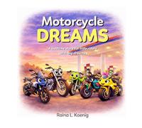 Motorcycle Dreams: A bedtime story for little riders with big dreams (Little Riders Adventure Series)