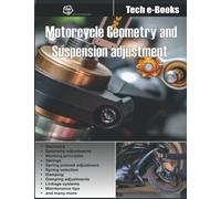 Motorcycle geometry and suspension adjustment: All you need to know to fine-tune your bike (GA Academy Tech e-Books)