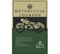 MOTORCYCLE LOGBOOK: VETERAN STYLE MOTORCYCLE MONTHLY/YEARLY MAINTENANCE LOGBOOK KIT CHECK LIST, DRIVER INFORMATION, REPAIR,SERVICE,CHECKLIST ... JOURNEY, DESTINATION AND PARTS CHECKLIST