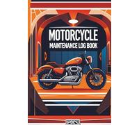Motorcycle Maintenance Log Book: Service & Repair Tracker for Riders - Record Oil Changes, Mileage, Tire Rotations, Fuel Logs, and More | Includes Checklists, Fluid Chart & Bonus Pages