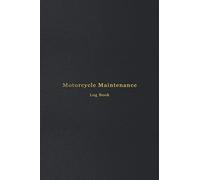 Motorcycle Maintenance Log Book: Vehicle and Motorbike service and oil change logbook | Track repair, modification, mileage expenses and mechanical work on your bike