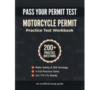 Motorcycle Permit Practice Test Workbook: Unofficial Study Guide for Your State Motorcycle License Written Exam with 200+ Practice Questions, 4 Full Practice Tests & Answer Explanations (2026 Edition)