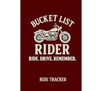 Motorcycle Rider’s Planner: Ride Log Book, Maintenance Tracker & Biker Bucket List Journal: Track your rides, record maintenance, and plan your motorcycle adventures - perfect gift for bikers