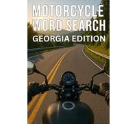 MOTORCYCLE WORD SEARCH GEORGIA EDITION: Experience Georgia’s Best Motorcycle Roads Through 50 Puzzles and 750 Authentic Locations (Motorcycle Word Search: State by State Series)