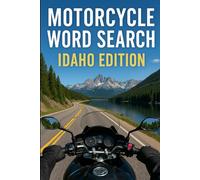 MOTORCYCLE WORD SEARCH IDAHO EDITION: Discover the Gem State Through 50 Puzzles and 750 Real Riding Words (Motorcycle Word Search: State by State Series)