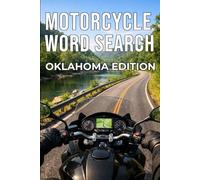 MOTORCYCLE WORD SEARCH OKLAHOMA EDITION: Explore Oklahoma’s Scenic Backroads Through 50 Puzzles and 750 Real Riding Words (Motorcycle Word Search: State by State Series)