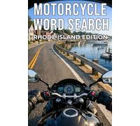 MOTORCYCLE WORD SEARCH RHODE ISLAND EDITION: Explore Rhode Island’s Scenic Coastal, Village, and Backroad Routes Through 50 Puzzles and 750 Real ... Word Search: State by State Series)