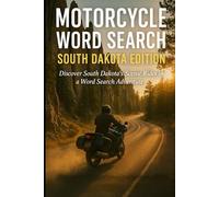 MOTORCYCLE WORD SEARCH SOUTH DAKOTA EDITION: Discover South Dakota’s Scenic Rides in a Word Search Adventure (Motorcycle Word Search: State by State Series)