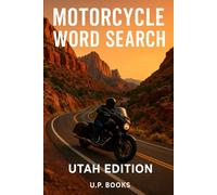 MOTORCYCLE WORD SEARCH UTAH EDITION: Discover Utah’s Legendary Rides in a Word Search Adventure