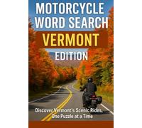 MOTORCYCLE WORD SEARCH VERMONT EDITION: Discover Vermont’s Scenic Roads, One Puzzle at a Time (Motorcycle Word Search: State by State Series)