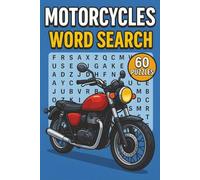 Motorcycles Word Search: 60 Puzzles About Bike Types, Parts, Gear, Riding Skills, Maintenance & More
