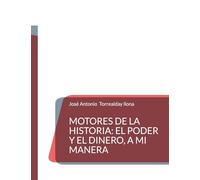 Motores de la Historia: el poder y el dinero, a mi manera: 4 (Educación para la ciudadanía, a mi manera)