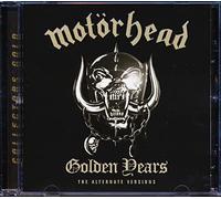 MOTORHEAD - Golden Years-The Alternative Versions