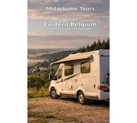 Motorhome Tours: Eastern Belgium - In the "Forgotten Corner"