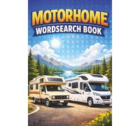 Motorhome Wordsearch Book: Wordsearch Puzzles with Easy to Read Print About Motorhomes, camping, travel and More | 6x9 Inches, 110 Pages | 50+ Puzzles... Gift for Vacations, Holidays and Relaxation