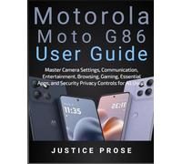 Motorola Moto G86 User Guide: Master Camera Settings, Communication, Entertainment, Browsing, Gaming, Essential Apps, and Security Privacy Controls for All Users