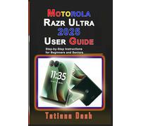 Motorola Razr Ultra 2025 User Guide: Step-by-Step Instructions for Beginners and Seniors (Gadgets simplified guides)