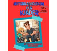Motorradlexikon für Kinder: Mit Lilli und Papa in der Werkstatt. Spielerisch Motorräder entdecken, verstehen und ausmalen | Für Kinder ab 5 Jahren