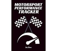 MOTORSPORT PERFORMANCE TRACKER Racer or Track Days This Guided Performance Tracker Makes Your Every Session Count and Memorise Your Race or Practice ... next session: For Adults, Seniors and Teens