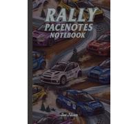 MOTORSPORT RALLY PACE NOTE NOTEBOOK FOR YOUR NOTES FOR EVERY SPECIAL STAGE TO GET FASTEST TIMES AND GOOD RESULTS: For Adults and Seniors