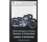 Motos Classiques & Vintage Service & Entretien Carnet d’Entretien: Carnet d’entretien pour motos classiques et vintage | Suivi maintenance moto et