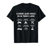 Motos. Cosas Que Hago en mi Tiempo Libre Camiseta