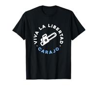 Motosierra Viva la Libertad Carajo, Reformador, Libertad Camiseta