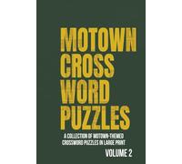 Motown Crossword Puzzles Volume 2: Easy • Medium • Hard