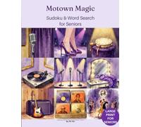 Motown Magic: Sudoku & Word Search for Seniors (Golden Age of Music & Radio Puzzle Collection)