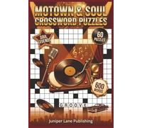 Motown & Soul Crossword Puzzles Book: 60 Puzzles Celebrating Legendary Artists, Iconic Hits, Detroit Records, and Rhythm & Blues History for Soul Music Fans