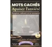 Mots cachés bien-être - Stress & Anxiété: Cahier de jeux apaisants au format 6x9 | 100 grilles, 10 astuces pour la gestion du stress et détente naturelle