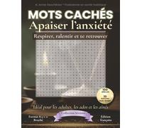 Mots cachés bien-être - Stress & Anxiété: Cahier de jeux apaisants au format 8,5x11 | 100 grilles, 10 astuces pour la gestion du stress et détente naturelle