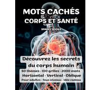 Mots Cachés Corps et santé: 100 grilles · 50 thèmes · 2000 mots