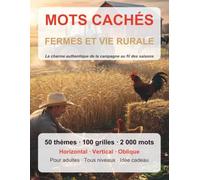 MOTS CACHES FERMES ET VIE RURALE: 50 sous-themes, 1000 mots a decouvrir - Cahier de puzzles pour adultes avec solutions