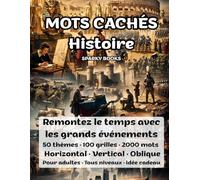 Mots Cachés Histoire: 100 grilles · 50 thèmes · 2000 mots