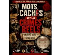 Mots Cachés sur les Crimes Réels: 100 Énigmes Inspirées de Crimes Réels, d'Affaires Non Résolues, de Légendes du Crime | Plus de 2400 Mots | 100 ... | Livre d'activités pour adultes et seniors