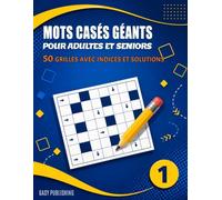 Mots Casés Géants pour Adultes et Seniors - Volume 1: 50 Grandes Grilles Faciles À Lire Avec Indices, Solutions Complètes Et Gros Caractères Pour UN ... | Entrainement Cerebral Logique Concentration