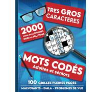 Mots codés adultes et séniors - 2000 mots avec énigmes, index et solutions - Très gros caractères - Malvoyants - DMLA - Problèmes de vue: Grandes ... pour personnes âgées à Noel ou anniversaire