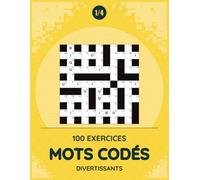 Mots Codés Divertissants: Jeux amusants et relaxants avec 100 grilles à compléter
