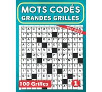 Mots Codés Grandes Grilles avec indice: livre mots croisés adultes de 100 grilles - Soulager Le Stress Et Améliore La Mémoire - Idéal Cadeau pour Noël