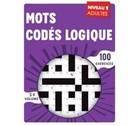 Mots Codés Logique: 100 exercices de logique pour renforcer votre concentration