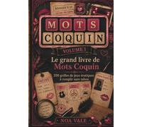 MOTS COQUIN Volume 1: Le grand livre de mots mêlés coquins : 200 grilles sensuelles à résoudre avec partenaire, jeu et lieu à déduire