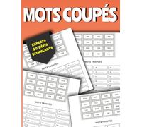 Mots Coupés Experts - 50 Défis Stimulants: Exercices de Logique pour Joueurs Confirmés | Améliorez vos Compétences en Langage