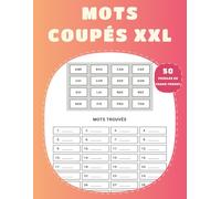 Mots Coupés XXL - 50 Puzzles en Grand Format: Grilles Confortables et Faciles à Lire pour Tous