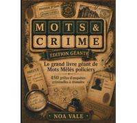 MOTS & CRIME - Édition Géante: Le grand livre de mots mêlés policiers avec 450 grilles d’enquêtes criminelles à résoudre