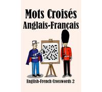 Mots Croisés Anglais-Français 2: English-French Crosswords 2: 23 (Dual-language Crosswords)